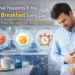 What Happens If You Skip Breakfast Every Day? Benefits, Risks, and What Your Body Experiences